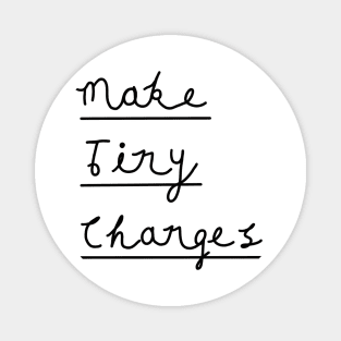 Make Tiny Changes Magnet